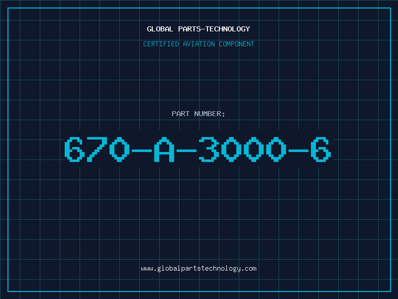 Aviation Part 670-A-3000-6