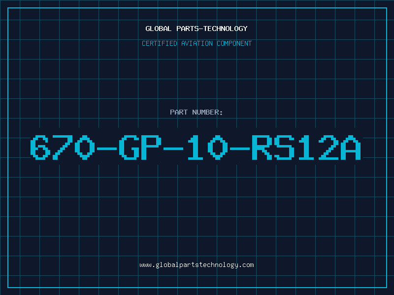 Aviation Part 670-GP-10-RS12A