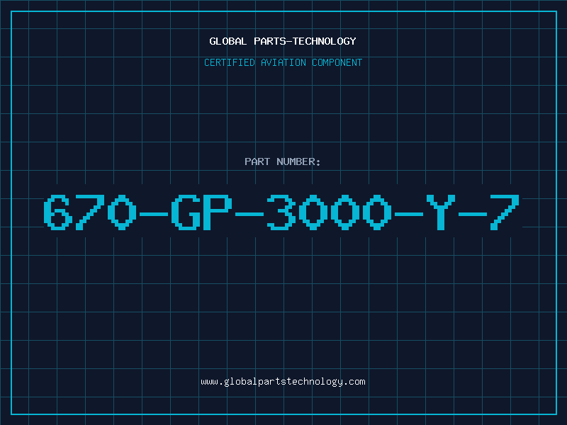 Aviation Part 670-GP-3000-Y-7
