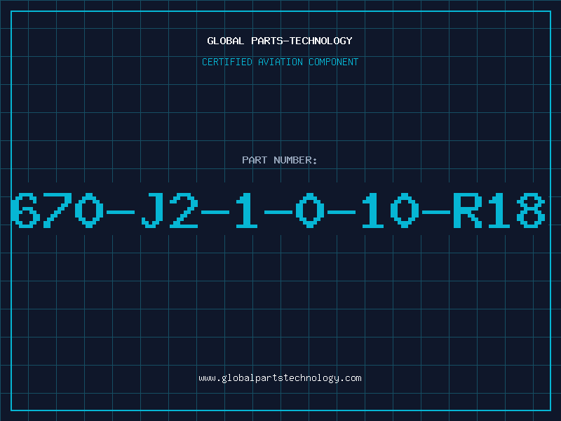 Aviation Part 670-J2-1-0-10-R18