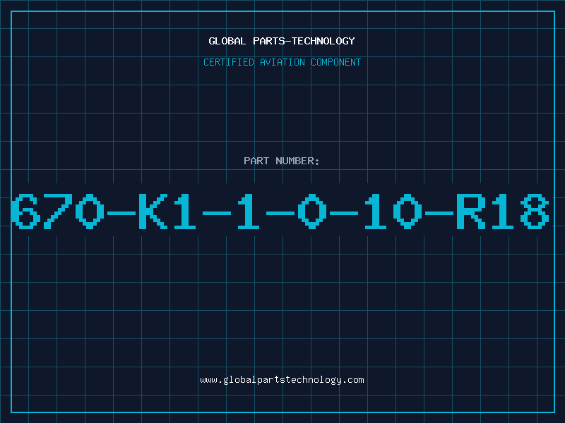 Aviation Part 670-K1-1-0-10-R18