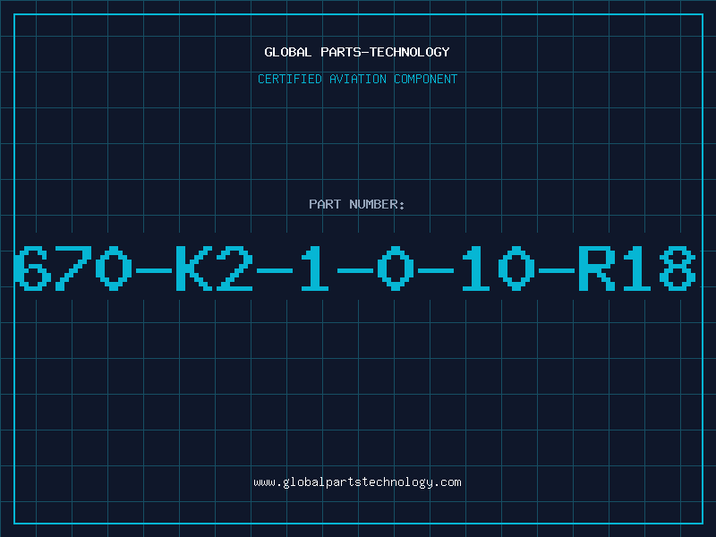 Aviation Part 670-K2-1-0-10-R18