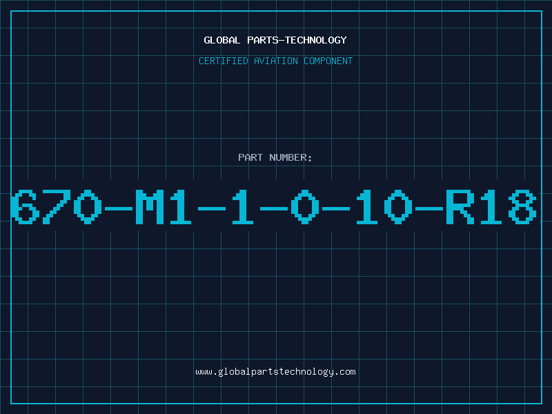Aviation Part 670-M1-1-0-10-R18