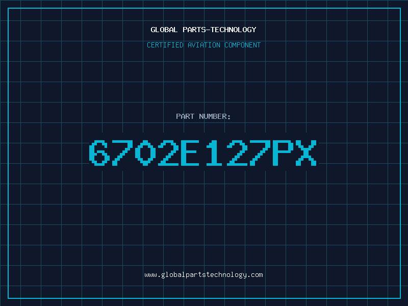 Aviation Part 6702E127PX
