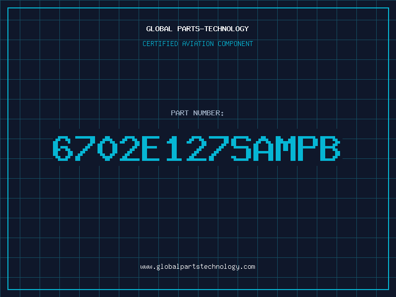 Aviation Part 6702E127SAMPB