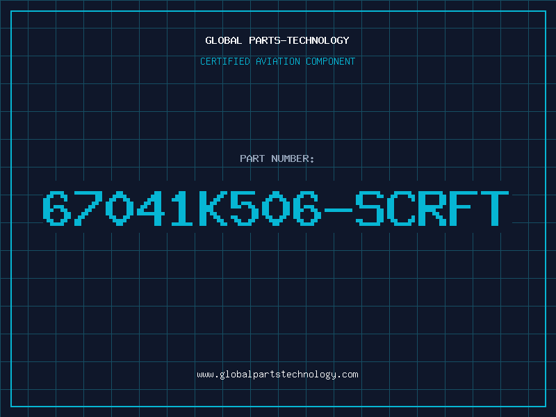 Aviation Part 67041K506-SCRFT