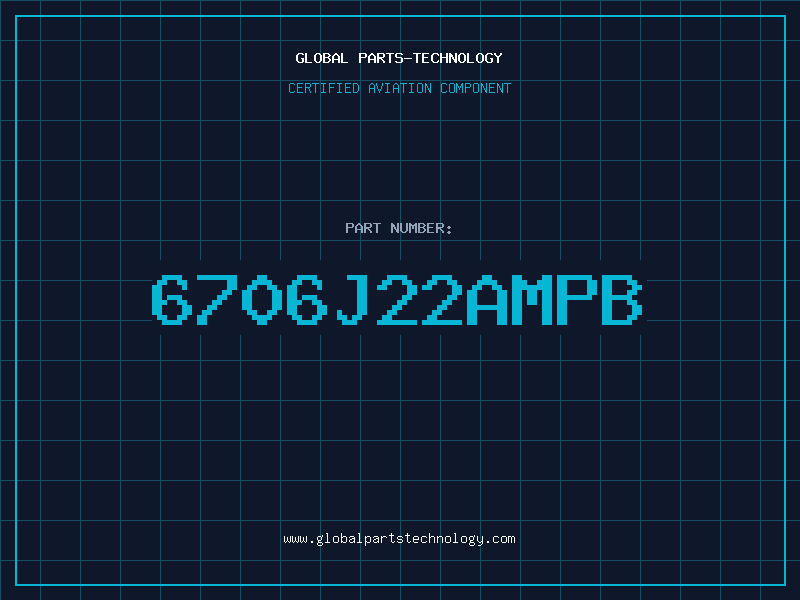 Aviation Part 6706J22AMPB
