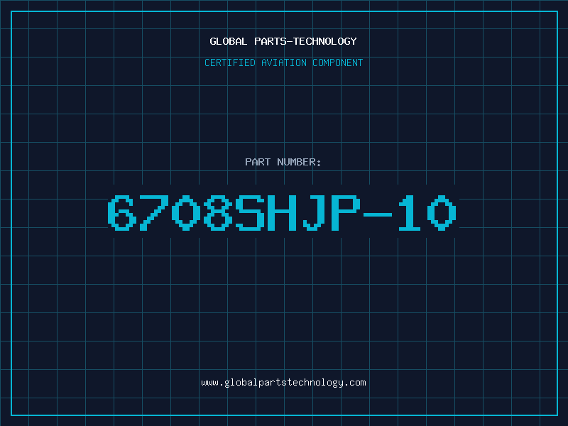 Aviation Part 6708SHJP-10