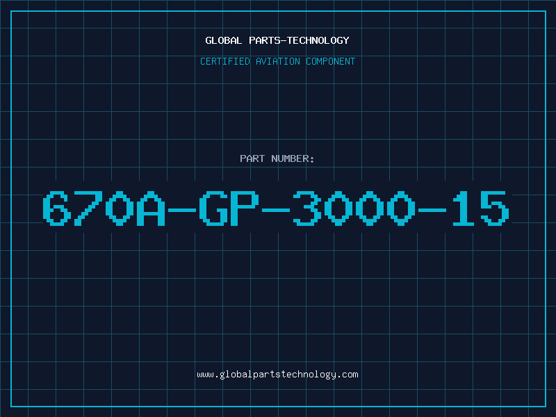 Aviation Part 670A-GP-3000-15