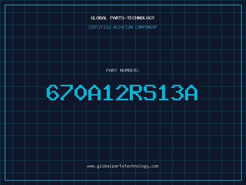 Aviation Part 670A12RS13A