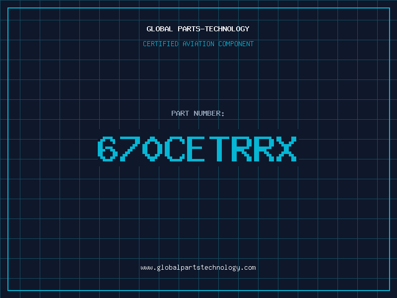 Aviation Part 670CETRRX