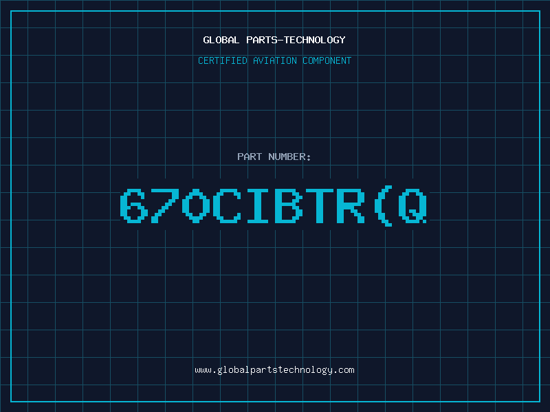 Aviation Part 670CIBTR(Q