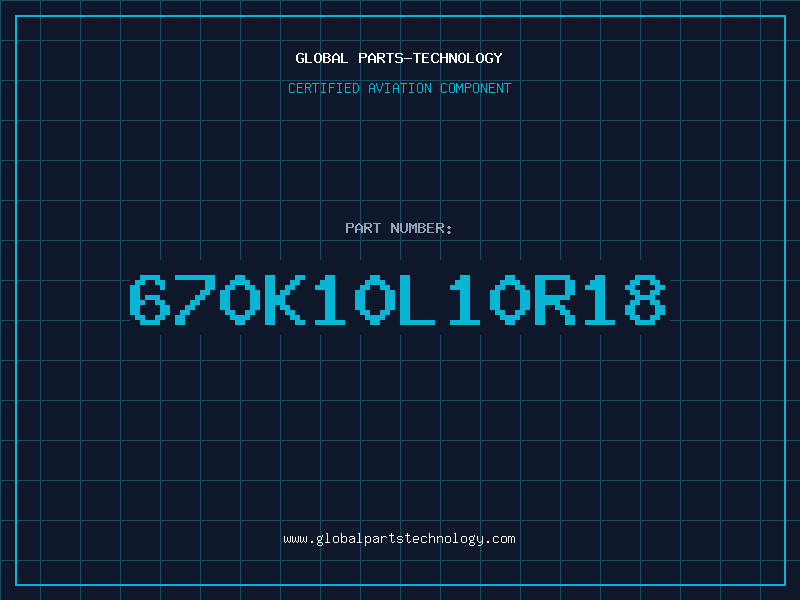 Aviation Part 670K10L10R18