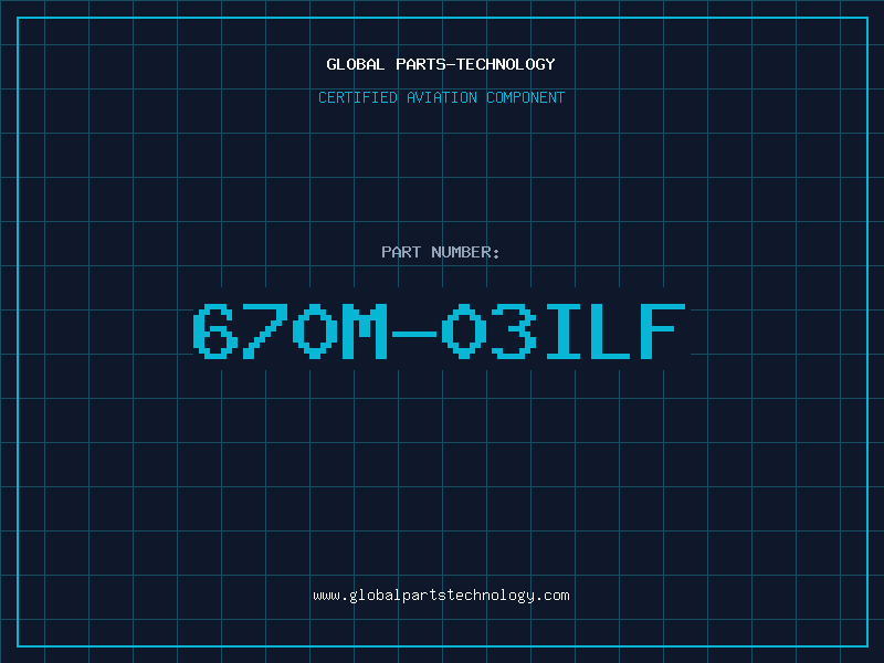 Aviation Part 670M-03ILF