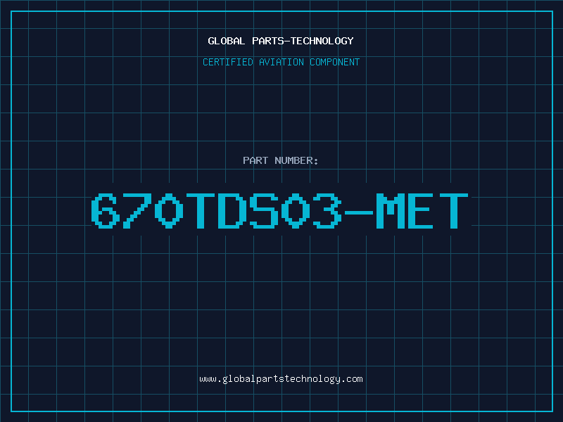 Aviation Part 670TDS03-MET