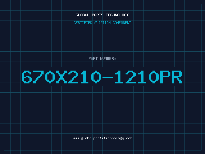 Aviation Part 670X210-1210PR