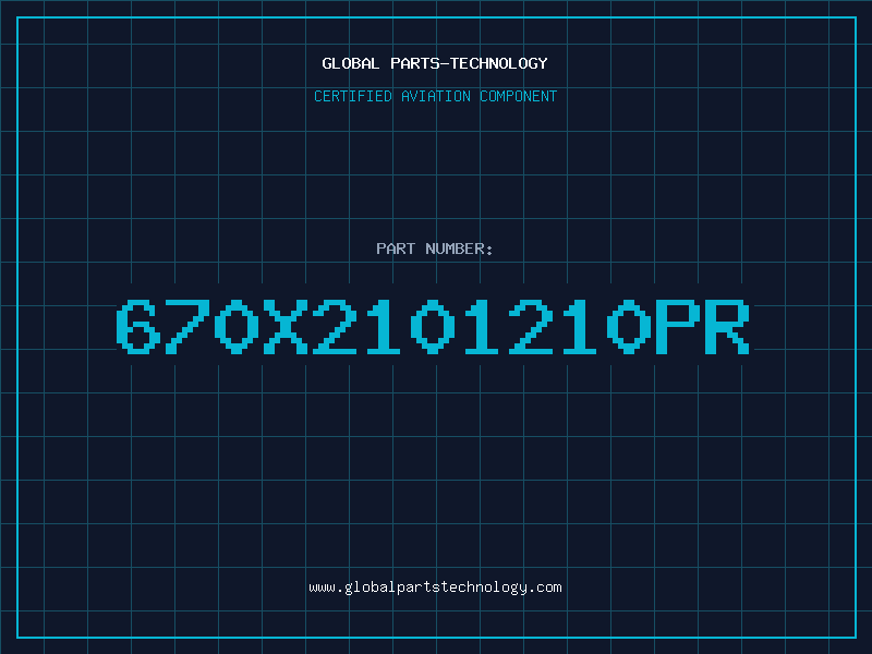 Aviation Part 670X2101210PR