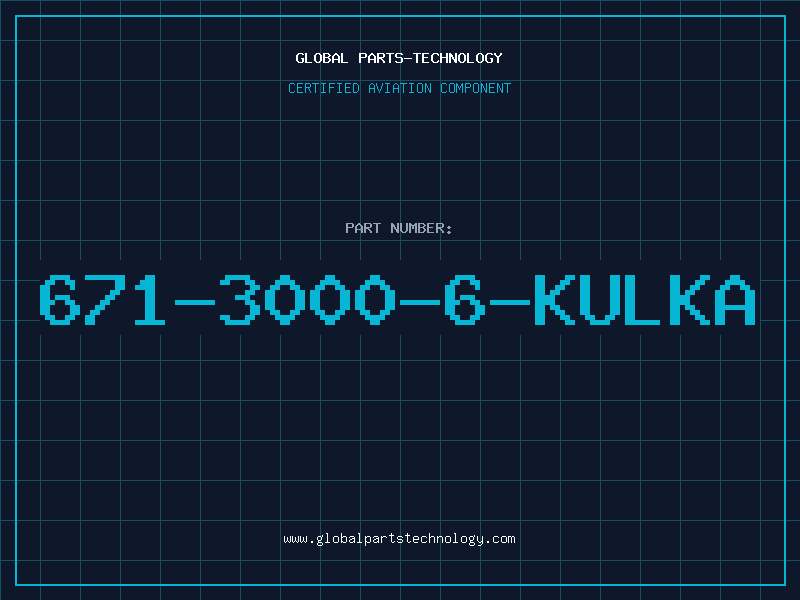 Aviation Part 671-3000-6-KULKA