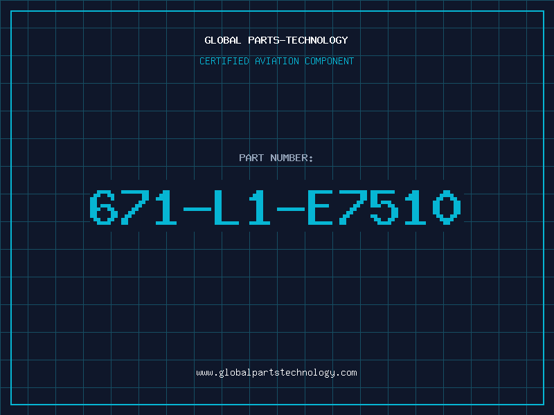 Aviation Part 671-L1-E7510