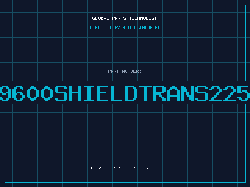 Aviation Part 67129600SHIELDTRANS225UHTI