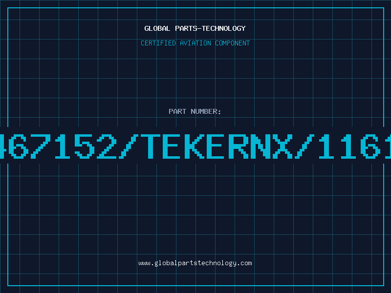 Aviation Part 671467152/TEKERNX/1161-02