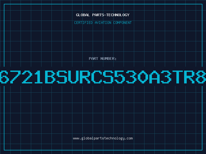 Aviation Part 6721BSURCS530A3TR8