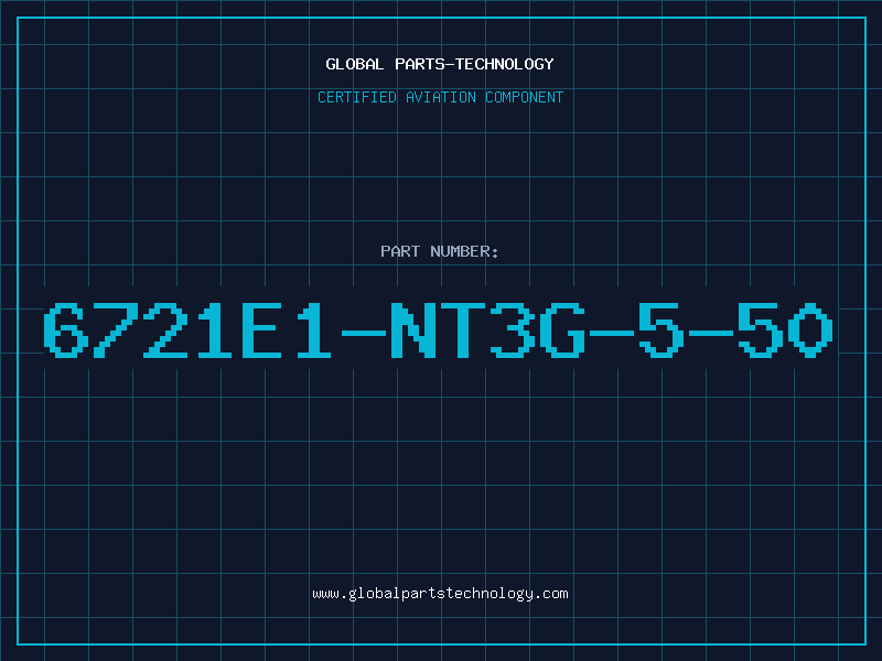 Aviation Part 6721E1-NT3G-5-50
