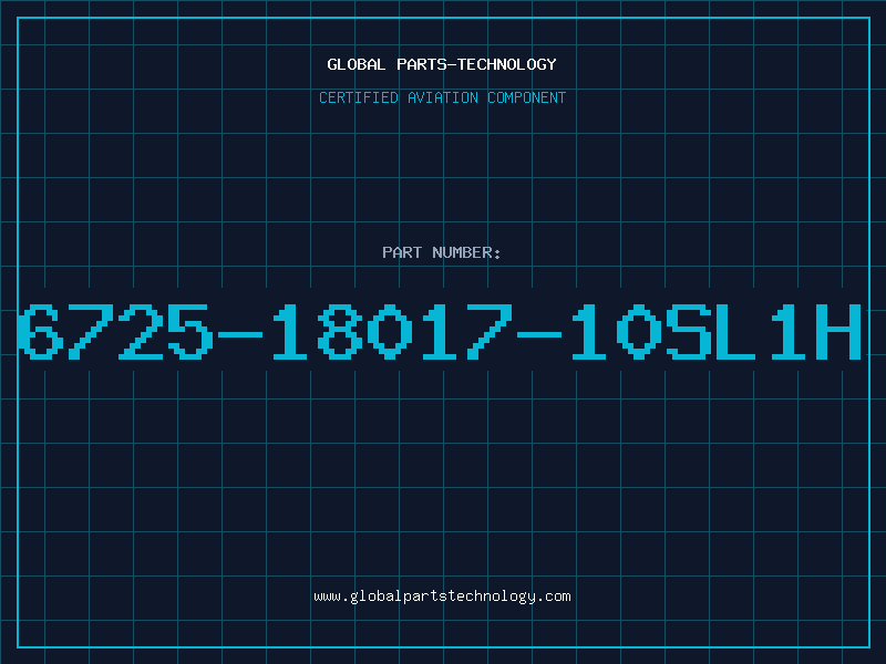 Aviation Part 6725-18017-10SL1H