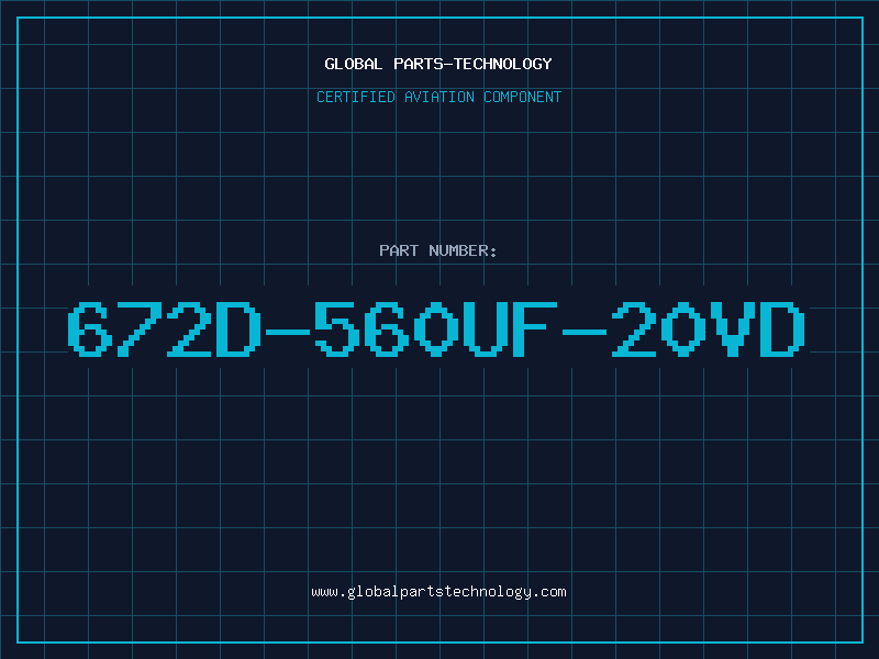 Aviation Part 672D-560UF-20VD