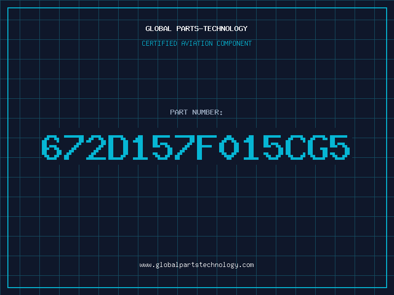 Aviation Part 672D157F015CG5