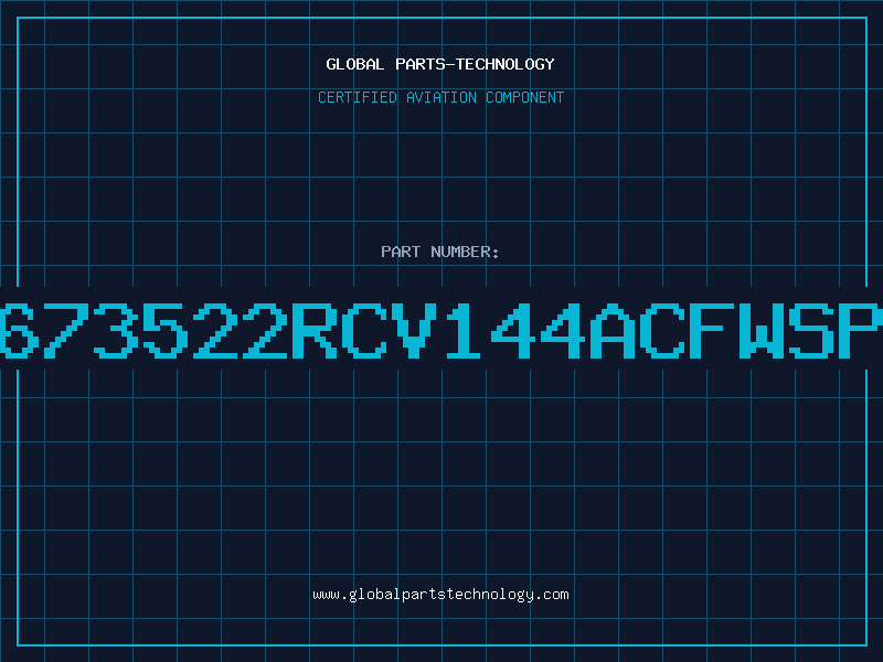 Aviation Part 673522RCV144ACFWSP