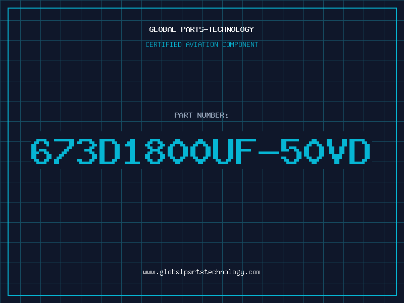 Aviation Part 673D1800UF-50VD