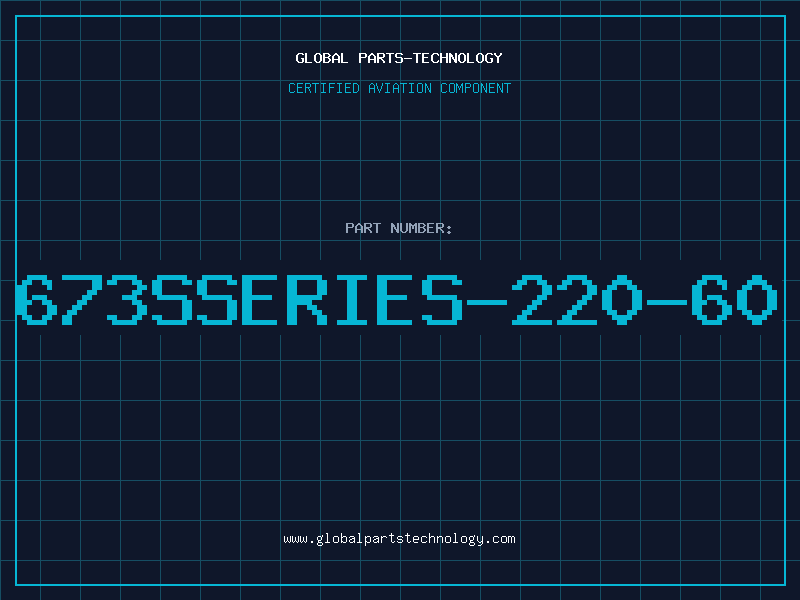 Aviation Part 673SSERIES-220-60