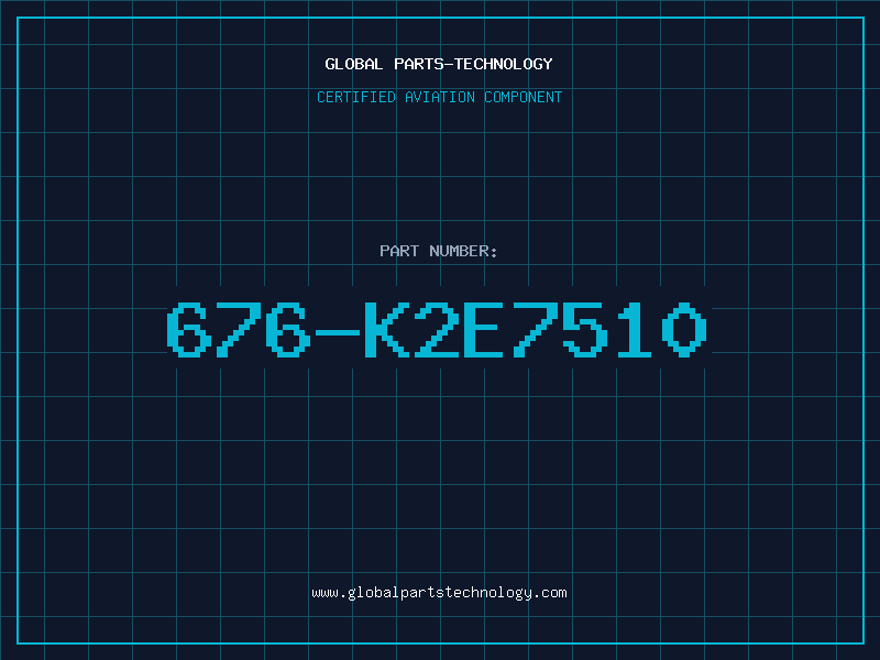 Aviation Part 676-K2E7510