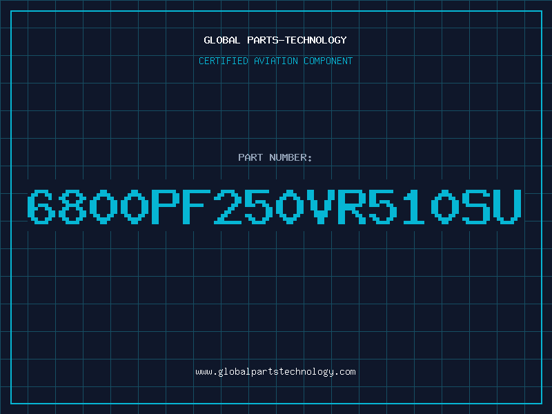 Aviation Part 6800PF250VR510SU