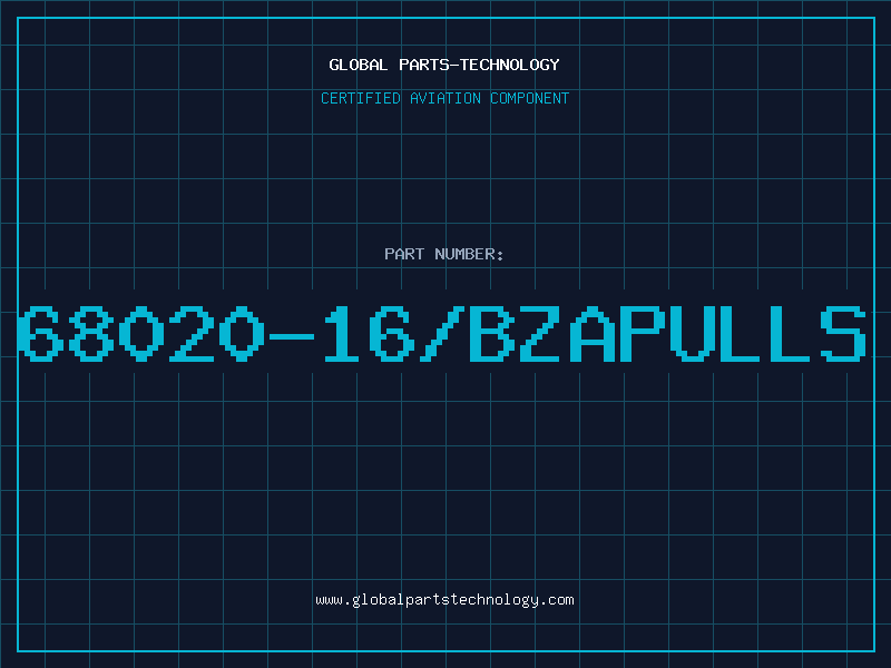 Aviation Part 68020-16/BZAPULLS
