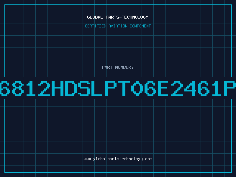 Aviation Part 6812HDSLPT06E2461P