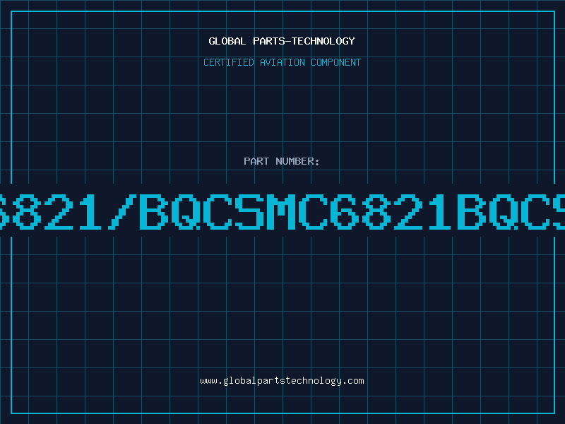 Aviation Part 6821/BQCSMC6821BQCS