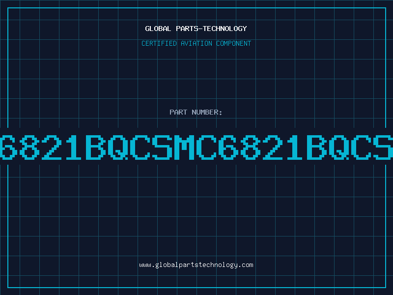 Aviation Part 6821BQCSMC6821BQCS