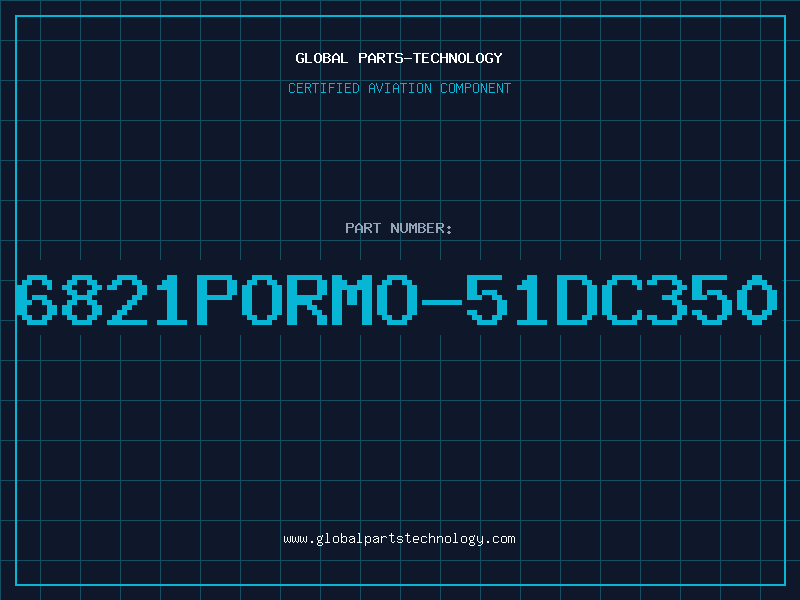 Aviation Part 6821PORMO-51DC350