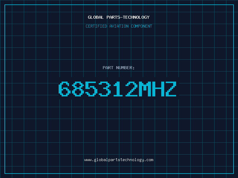Aviation Part 685312MHZ