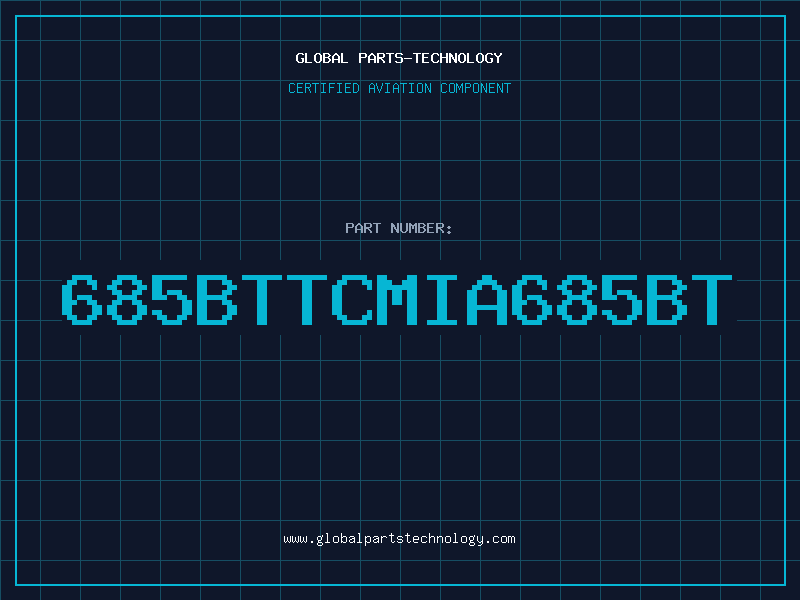 Aviation Part 685BTTCMIA685BT