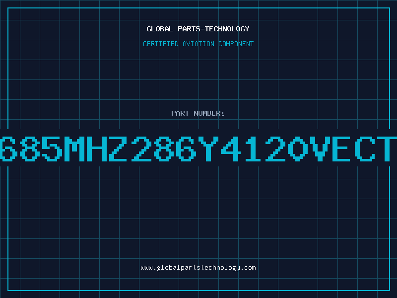 Aviation Part 685MHZ286Y4120VECT