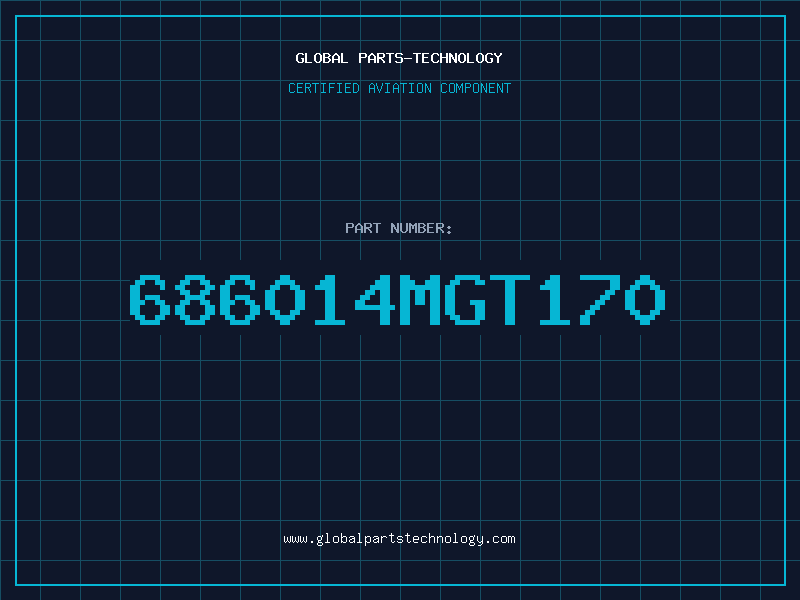 Aviation Part 686014MGT170
