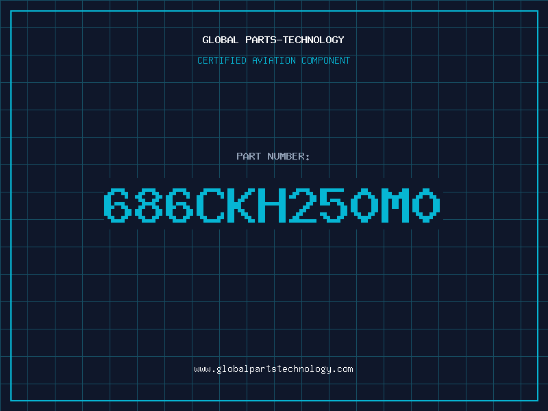 Aviation Part 686CKH250M0