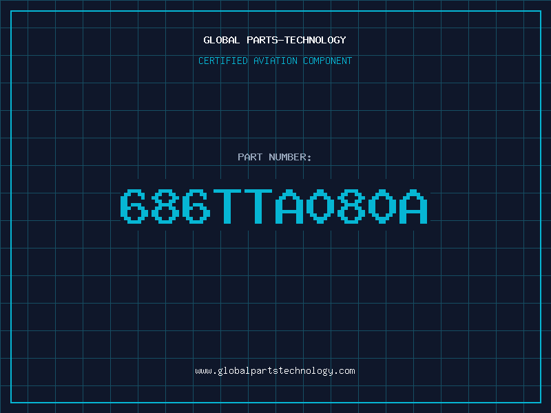 Aviation Part 686TTA080A
