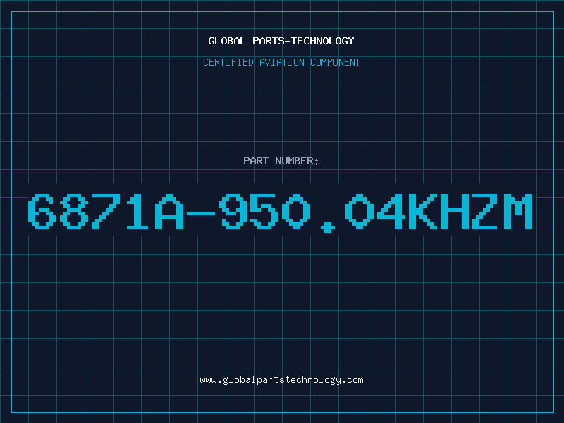 Aviation Part 6871A-950.04KHZM