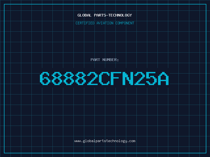 Aviation Part 68882CFN25A