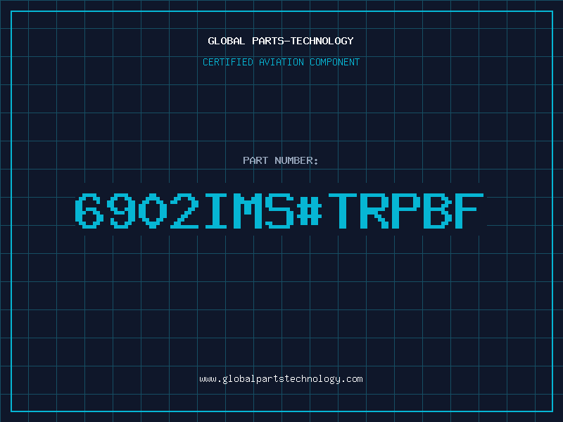 Aviation Part 6902IMS#TRPBF