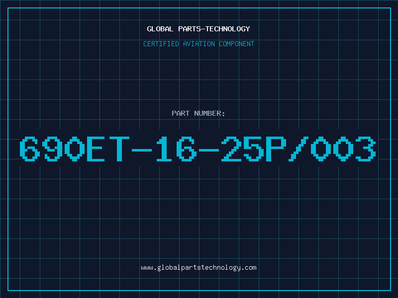 Aviation Part 690ET-16-25P/003